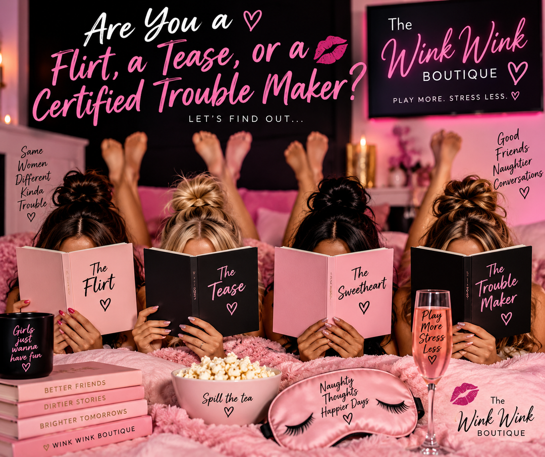 Are You a Flirt, a Tease, or a Certified Trouble Maker?