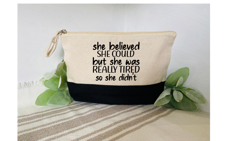 She believed she could Bag
