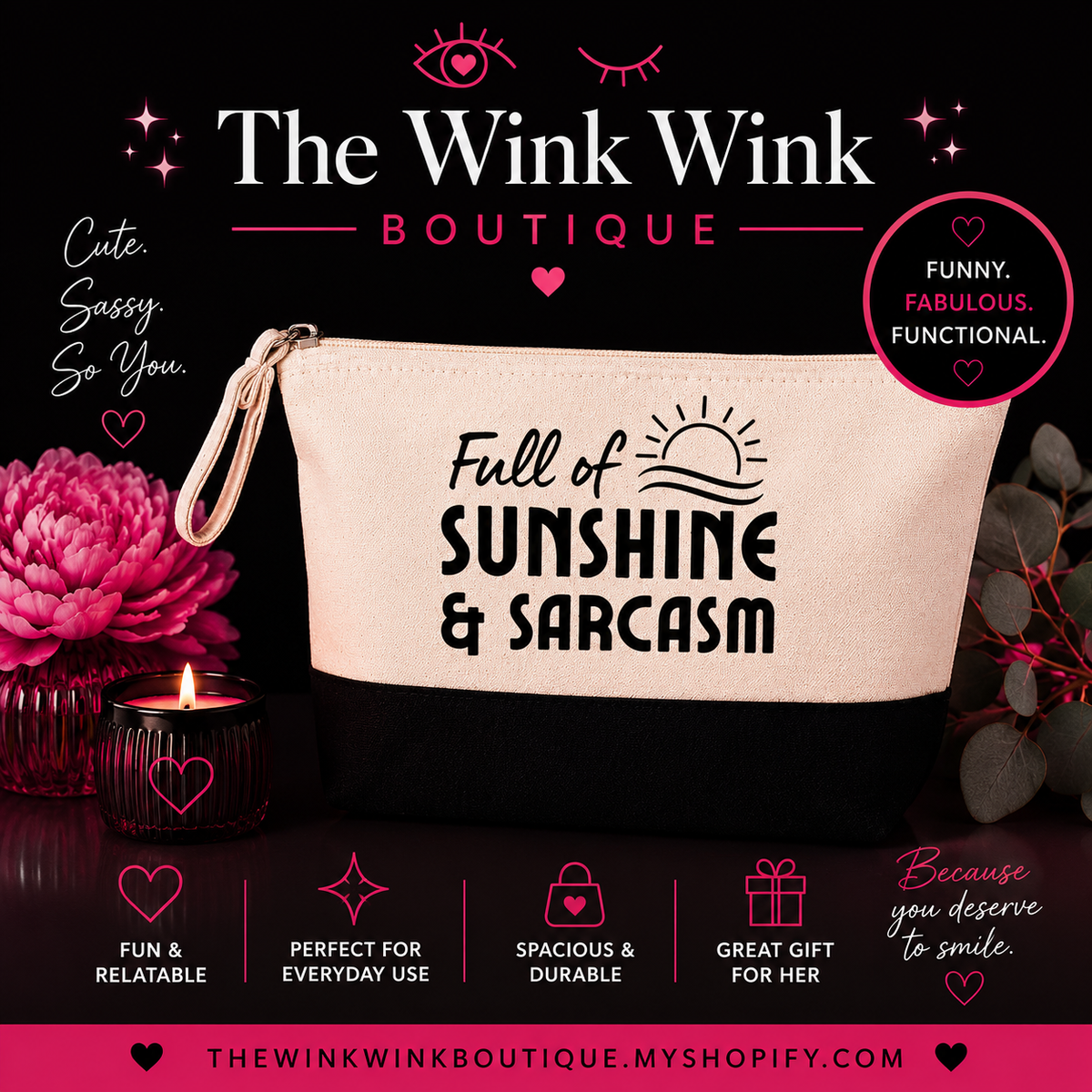 Full of Sunshine and Sarcasm Accessory Bag