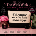 I'd rather arrive late than ugly! Bag