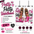 Pretty. Petty. Unbothered