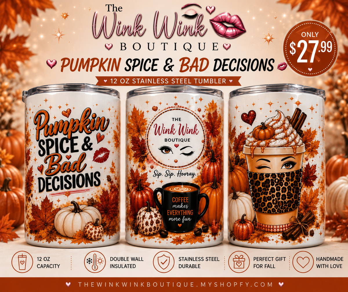 🎃 Pumpkin Spice & Bad Decisions 12 oz Tumbler ☕💋